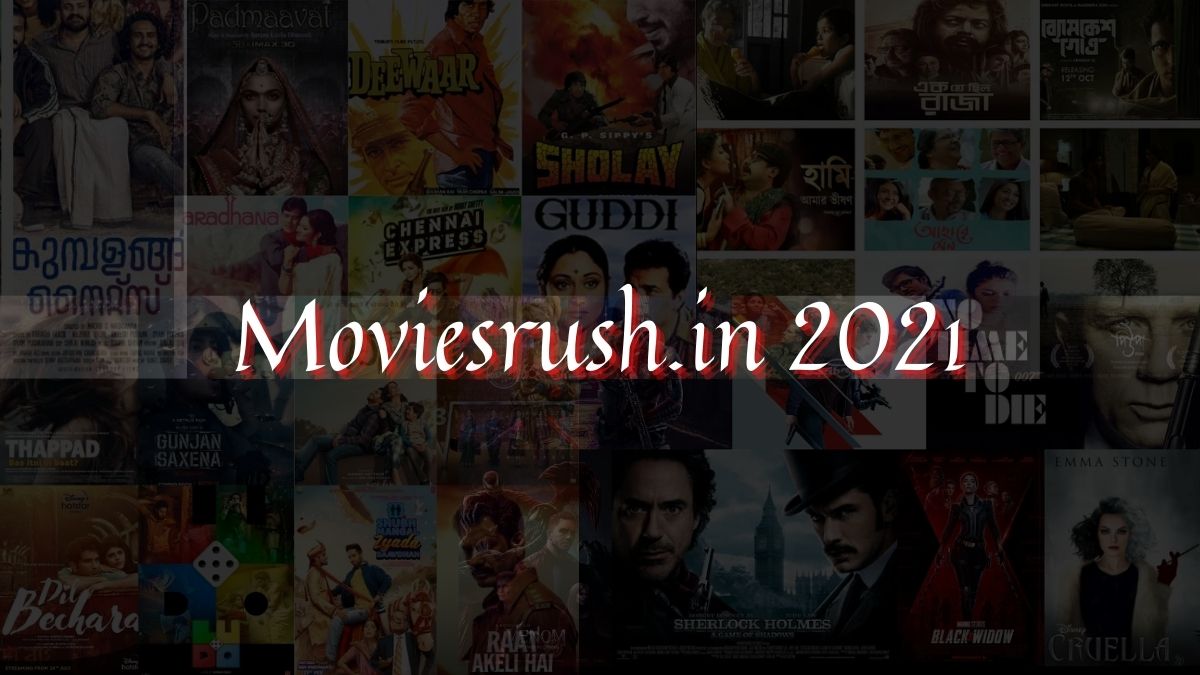 Moviesrush. in 2021: Moviesrush. in loose Hollywood Bollywood unlawful movement pics download web page