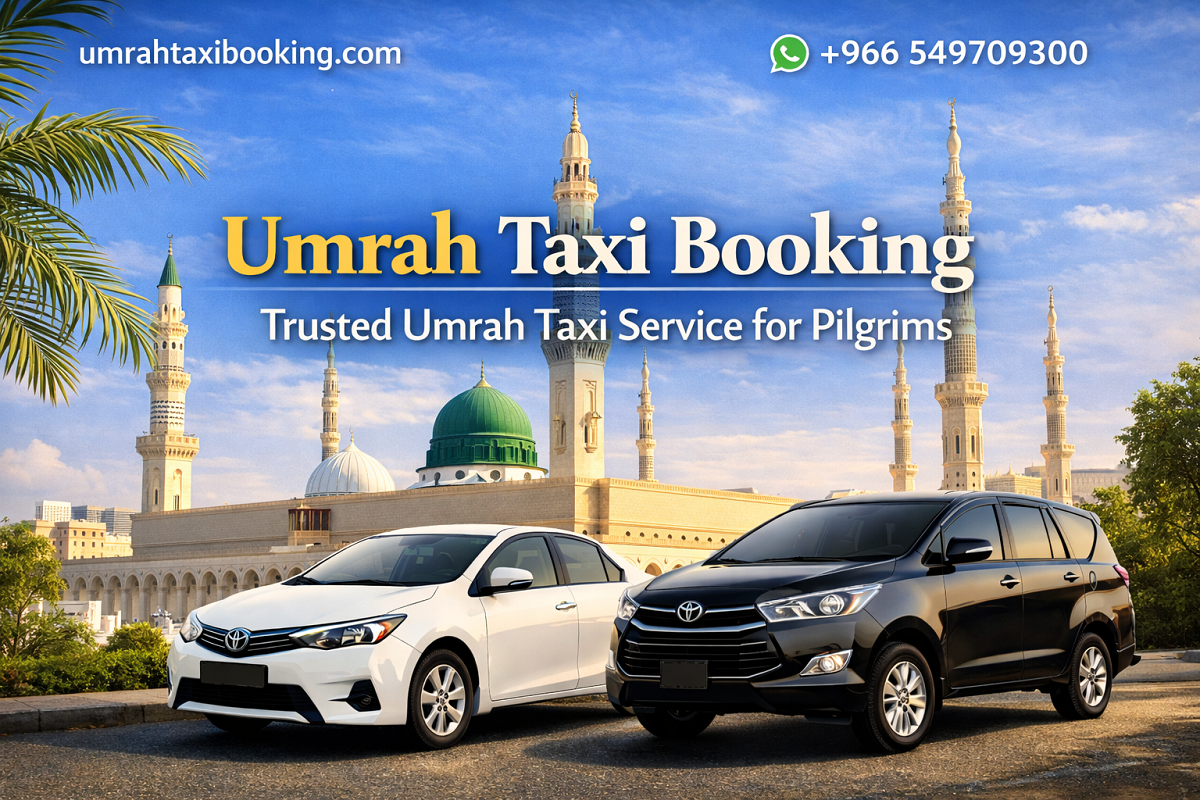Umrah Taxi Booking – Trusted Umrah Taxi Service for Pilgrims